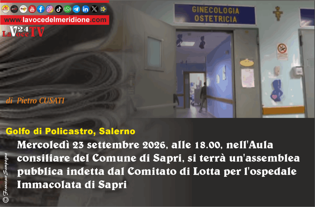 Mercoledì 23 settembre2026, alle 18.00, nell'Aula consiliare del Comune di Sapri, si terrà un'assemblea pubblica indetta dal Comitato di Lotta per l'ospedale Immacolata di Sapri