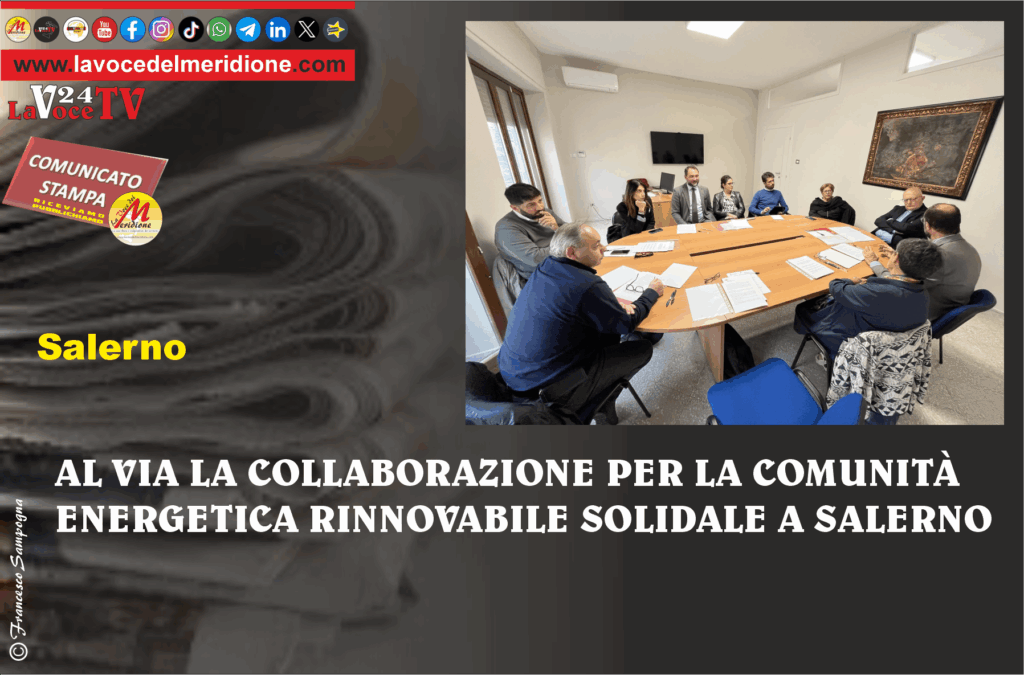 AL VIA LA COLLABORAZIONE PER LA COMUNITÀ ENERGETICA RINNOVABILE SOLIDALE A SALERNO