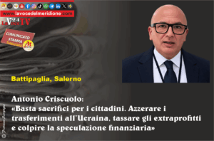 Antonio Criscuolo «Basta sacrifici per i cittadini. Azzerare i trasferimenti all’Ucraina, tassare gli extraprofitti e colpire la speculazione finanziaria»