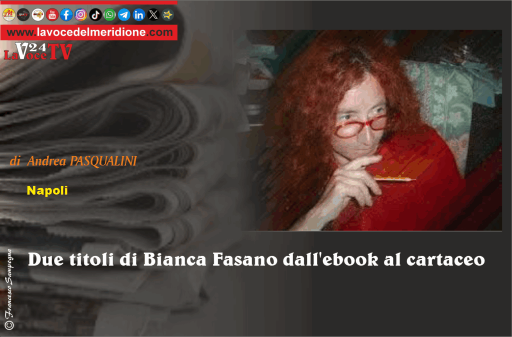 Due titoli di Bianca Fasano dall'ebook al cartaceo