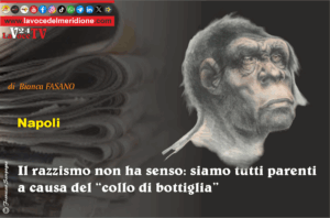 Il razzismo non ha senso siamo tutti parenti a causa del collo di bottiglia