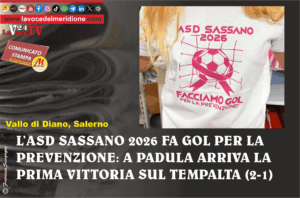 L’ASD SASSANO 2026 FA GOL PER LA PREVENZIONE A PADULA ARRIVA LA PRIMA VITTORIA SUL TEMPALTA (2-1)