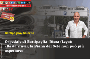 Ospedale di Battipaglia, Ricca (Lega) «Basta rinvii, la Piana del Sele non può più aspettare»