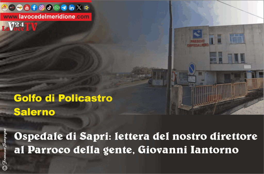 Ospedale di Sapri lettera del nostro direttore al Parroco della gente, Giovanni Iantorno