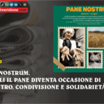 PANE NOSTRUM, A EBOLI IL PANE DIVENTA OCCASIONE DI INCONTRO, CONDIVISIONE E SOLIDARIETÀ
