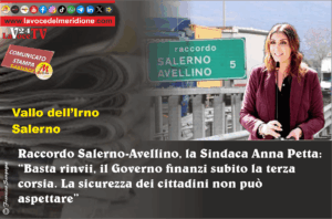 Raccordo Salerno-Avellino, la Sindaca Anna Petta Basta rinvii, il Governo finanzi subito la terza corsia. La sicurezza dei cittadini non può aspettare