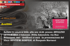 Sabato 31 ottobre 2026, alle ore 18.00 AVELLINO LETTERARIA 6 Edizione