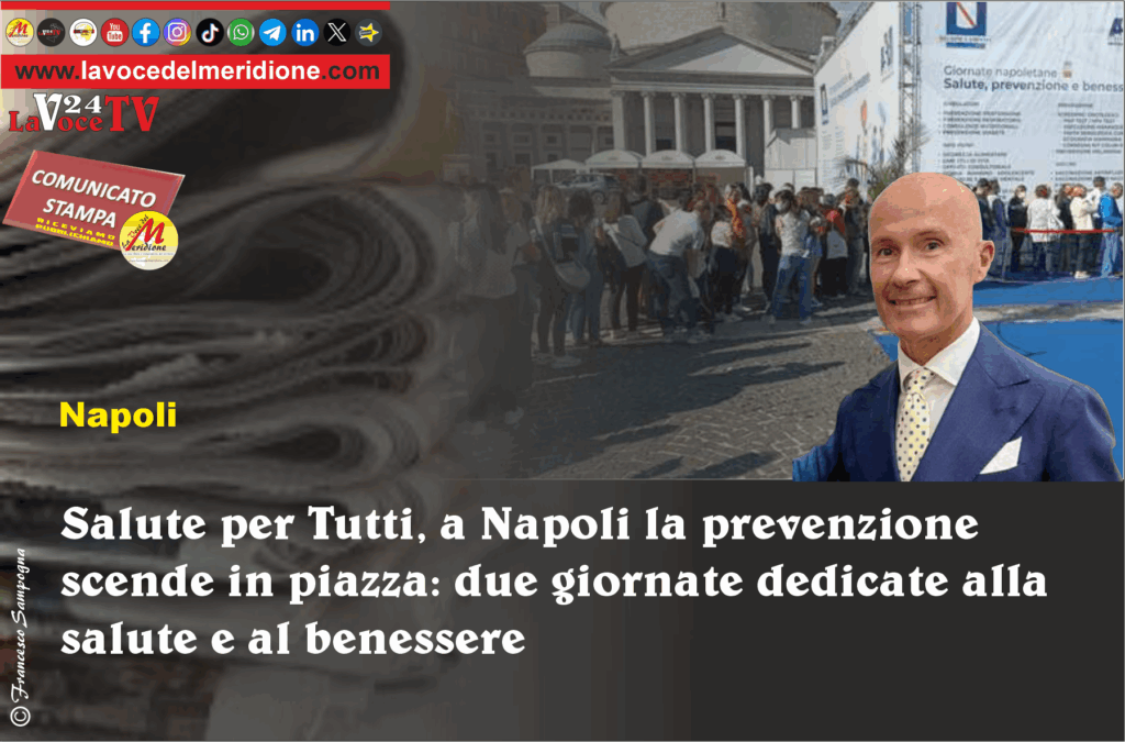 Salute per Tutti, a Napoli la prevenzione scende in piazza due giornate dedicate alla salute e al benessere