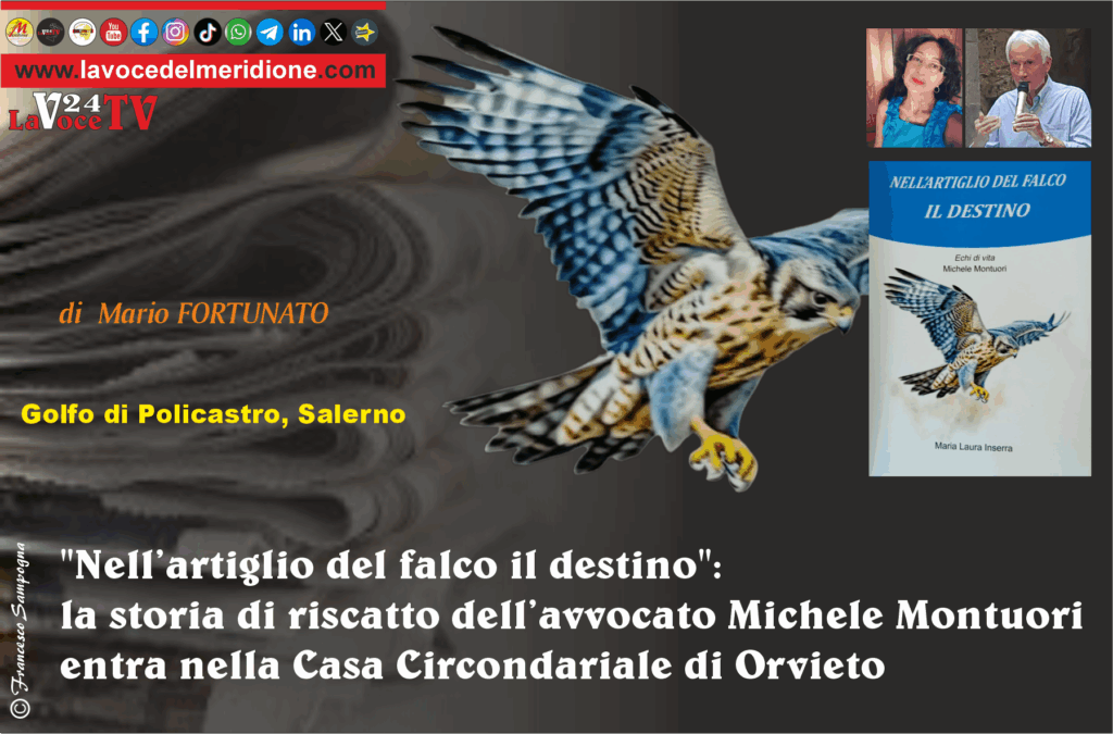 ​Nell’artiglio del falco il destino la storia di riscatto dell’avvocato Michele Montuori entra nella Casa Circondariale di Orvieto