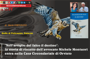 ​Nell’artiglio del falco il destino la storia di riscatto dell’avvocato Michele Montuori entra nella Casa Circondariale di Orvieto